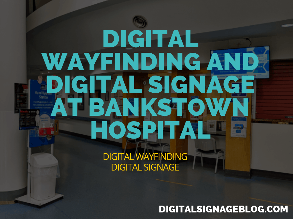 DIGITAL SIGNAGE BLOG DIGITAL WAYFINDING AND DIGITAL SIGNAGE AT BANKSTOWN